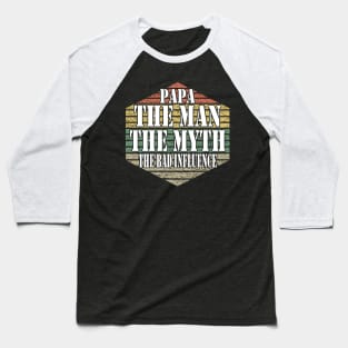 Papa The Man The Myth Cool Vintage Text Baseball T-Shirt